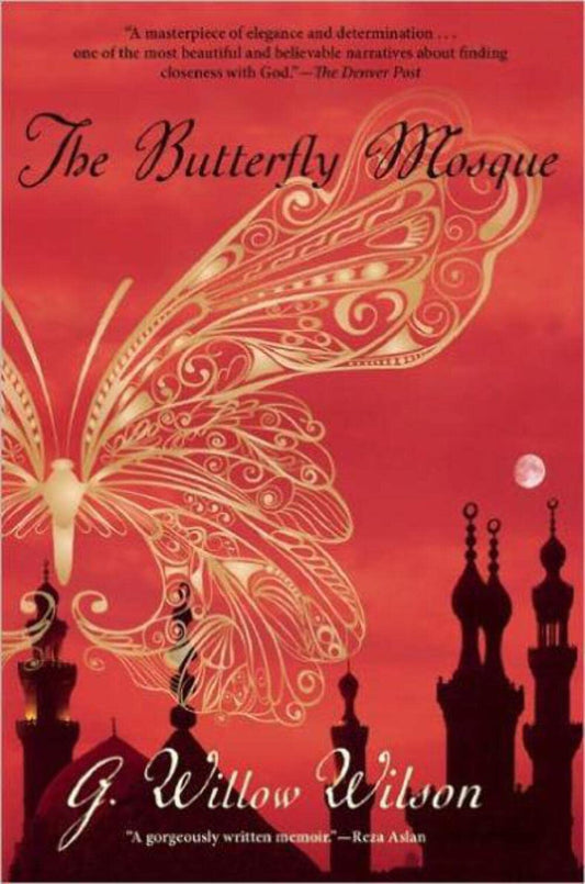 The Butterfly Mosque: A Young American Woman's Journey to Love and Islam - 5829