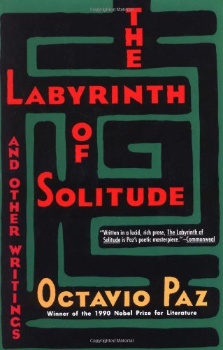 The Labyrinth of Solitude: The Other Mexico, Return to the Labyrinth of Solitude, Mexico and the United States, the Philanthropic Ogre (Winner of the Nobel Prize) - 3359