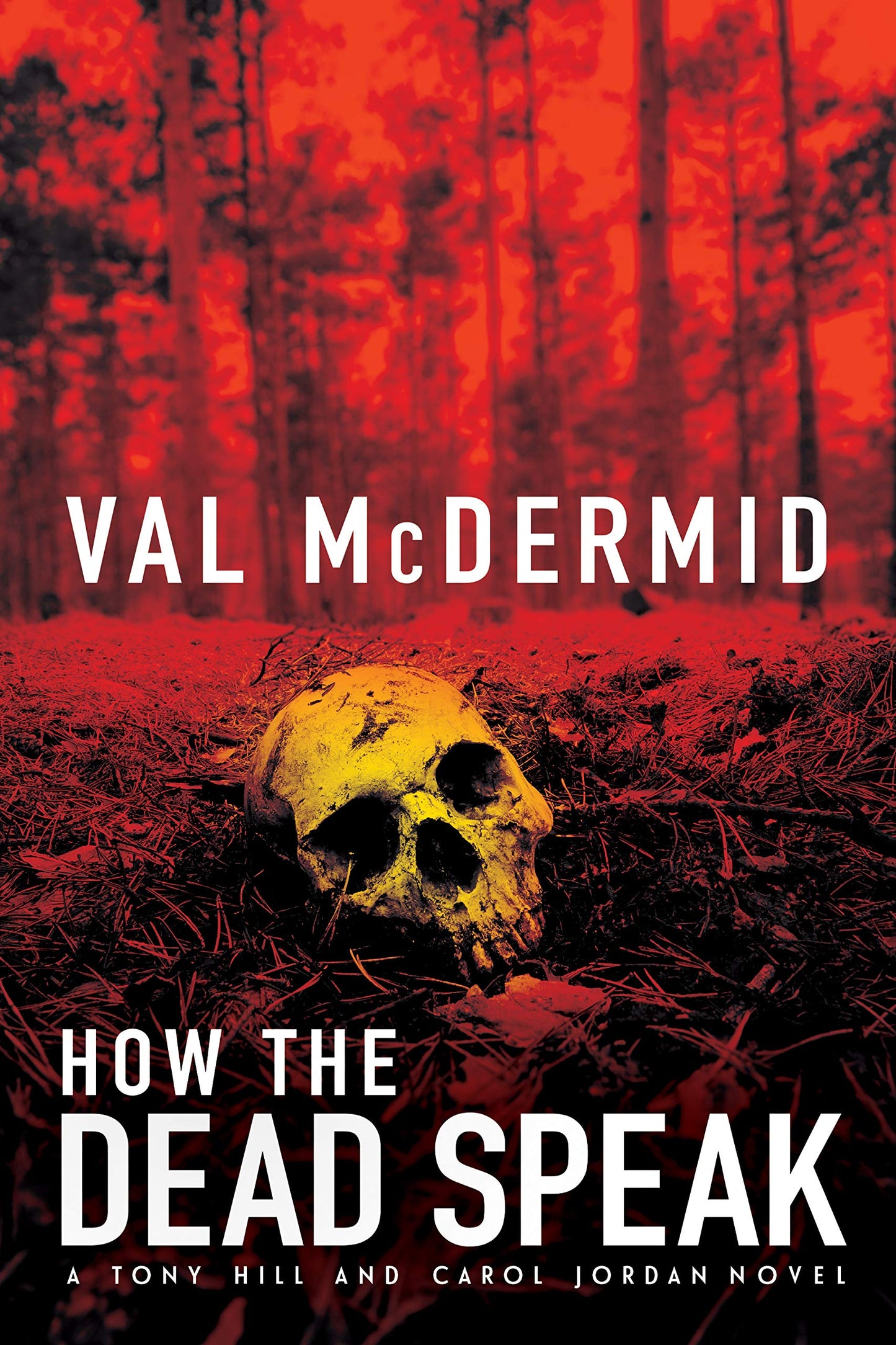 How The Dead Speak: A Tony Hill and Carol Jordan Thriller (Tony Hill Novels, 5) - 3099
