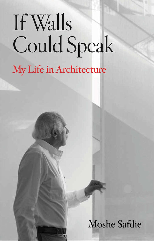 If Walls Could Speak: My Life in Architecture - 9400