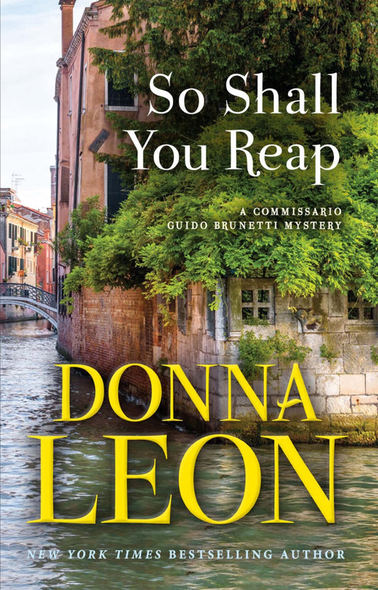 So Shall You Reap: A Commissario Guido Brunetti Mystery (The Commissario Guido Brunetti Mysteries, 32) - 5852