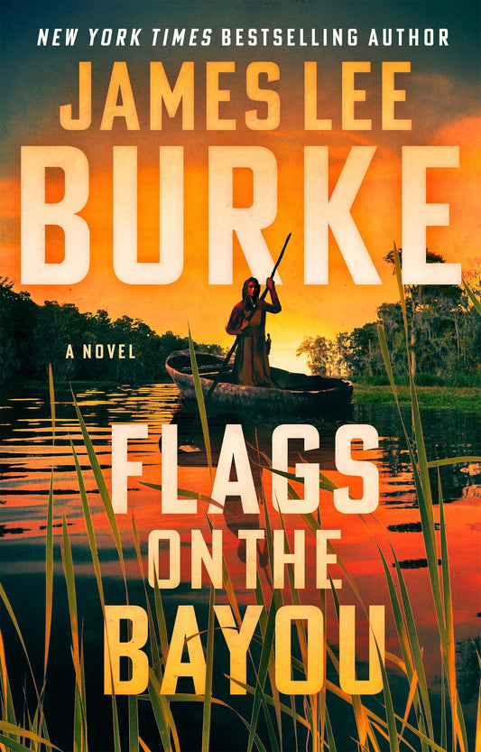 Flags on the Bayou: A Novel - 7875