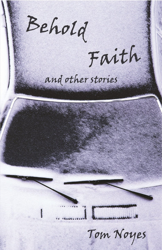 Behold Faith and Other Stories - 6011