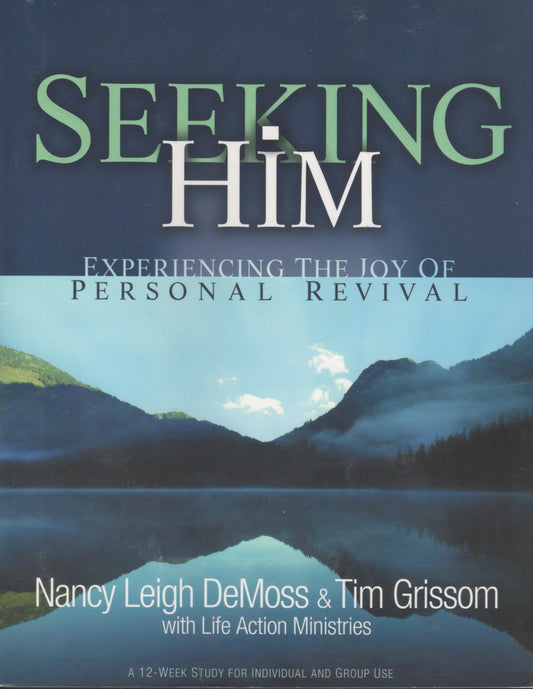 Seeking Him: Experiencing the Joy of Personal Revival