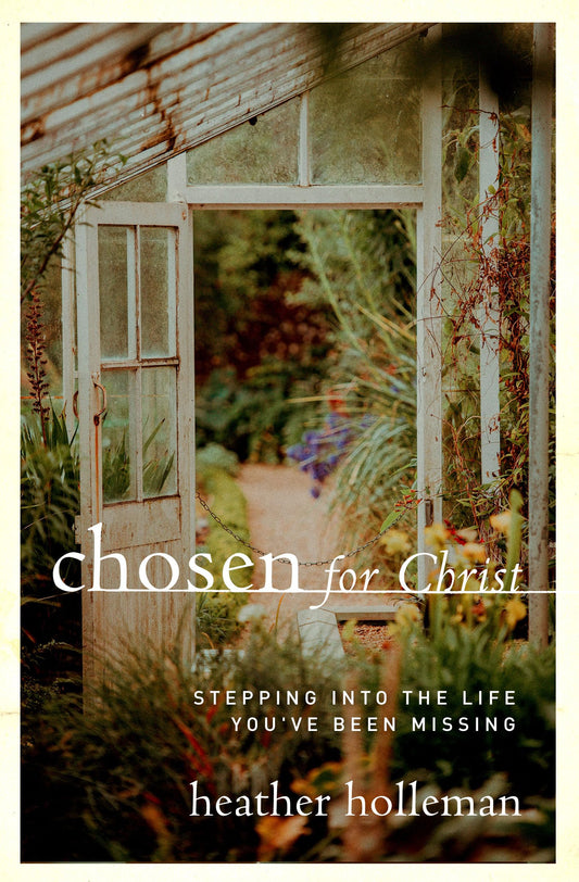 Chosen for Christ: Stepping into the Life You've Been Missing - 5436