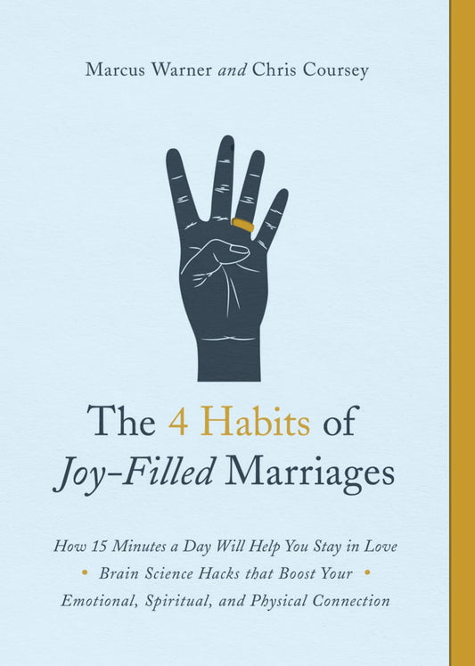 The 4 Habits of Joy-Filled Marriages: How 15 Minutes a Day Will Help You Stay in Love - 4635