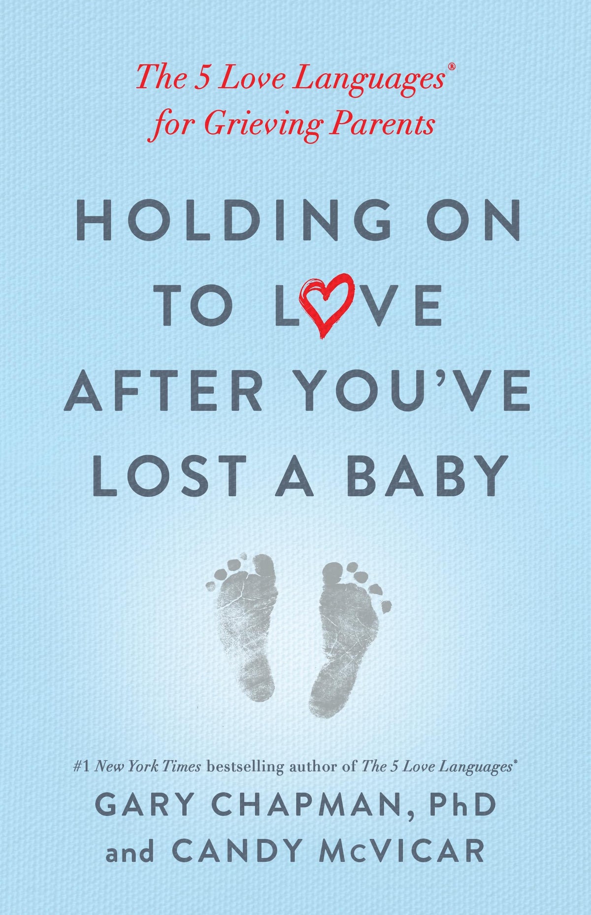 Holding on to Love After You've Lost a Baby: The 5 Love Languages® for Grieving Parents