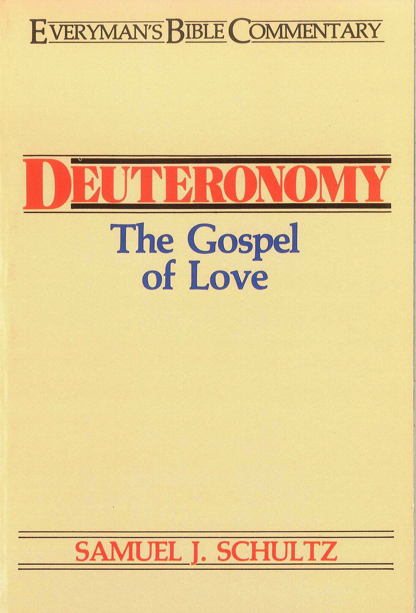 Deuteronomy- Everyman's Bible Commentary: The Gospel of Love