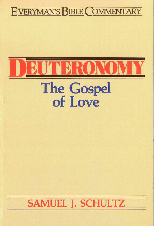 Deuteronomy- Everyman's Bible Commentary: The Gospel of Love