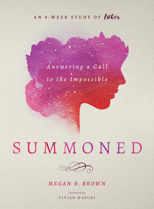 Summoned: Answering a Call to the Impossible: an 8-Week Study of Esther - 2915