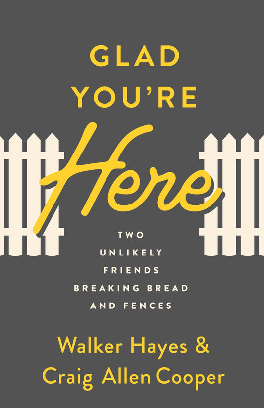 Glad You're Here: Two Unlikely Friends Breaking Bread and Fences - 6162