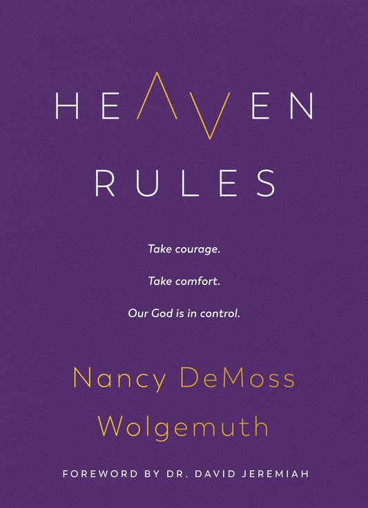 Heaven Rules: Take courage. Take comfort. Our God is in control. - 3377