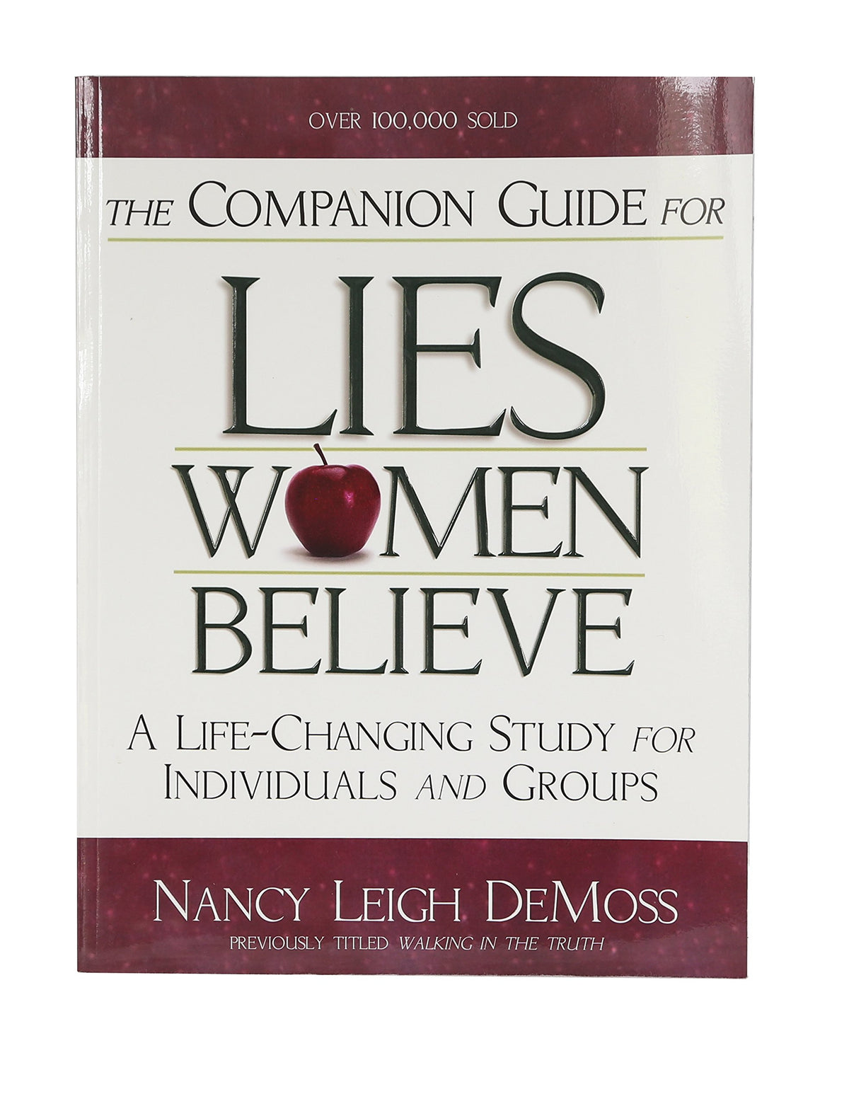 The Companion Guide For Lies Women Believe: A Life-Changing Study for Individuals and Groups