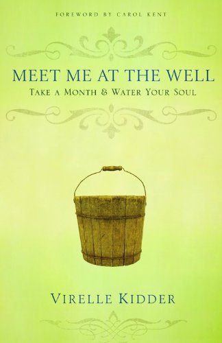 Meet Me at the Well: Take a Month and Water Your Soul