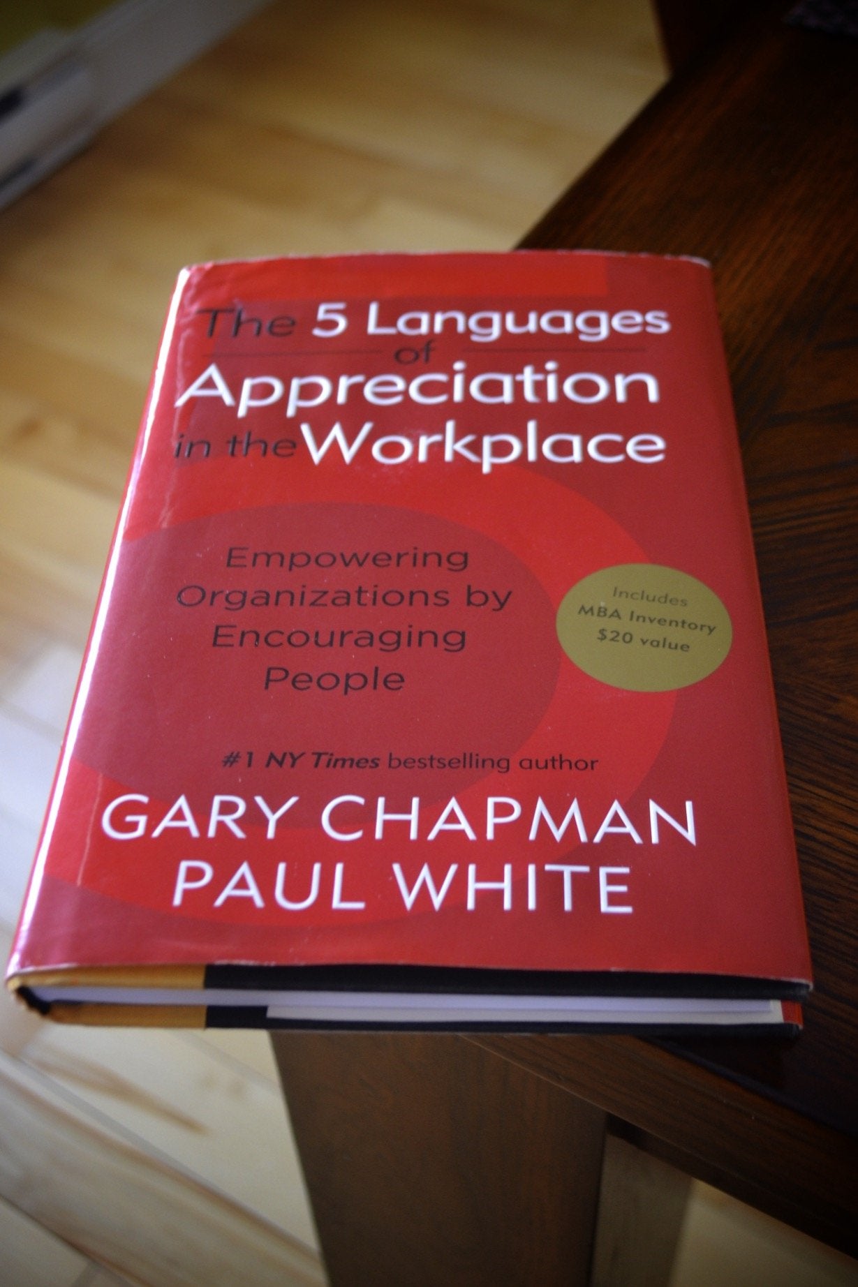 The 5 Languages of Appreciation in the Workplace: Empowering Organizations by Encouraging People