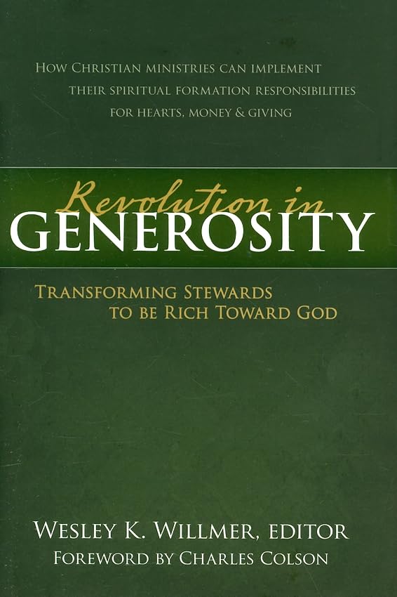 Revolution in Generosity: Transforming Stewards To Be Rich Toward God
