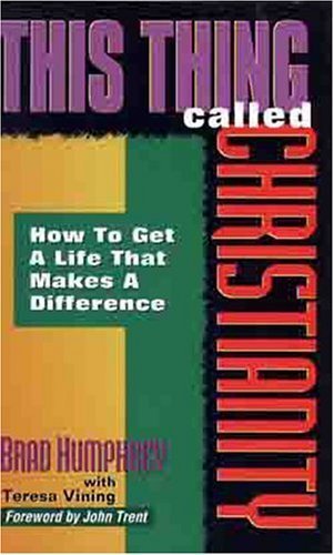 This Thing Called Christianity: How to Get A Life That Makes A Difference
