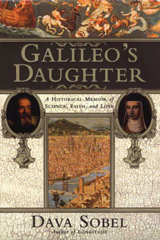 GALILEO'S DAUGHTER: A HISTORICAL