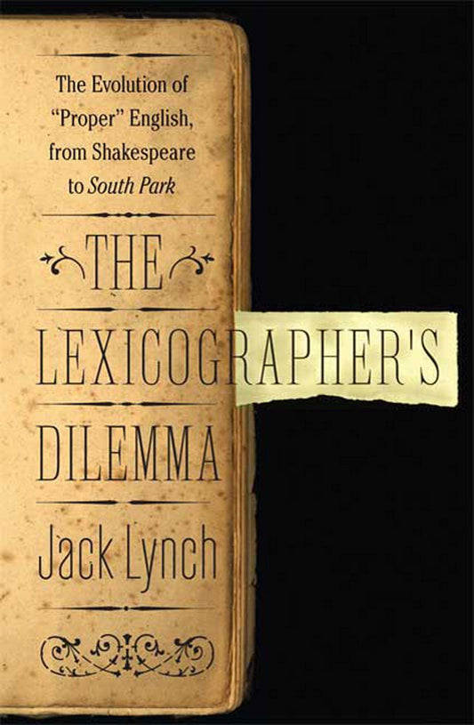 The Lexicographer's Dilemma: The Evolution of 'Proper' English, from Shakespeare to South Park - 5892