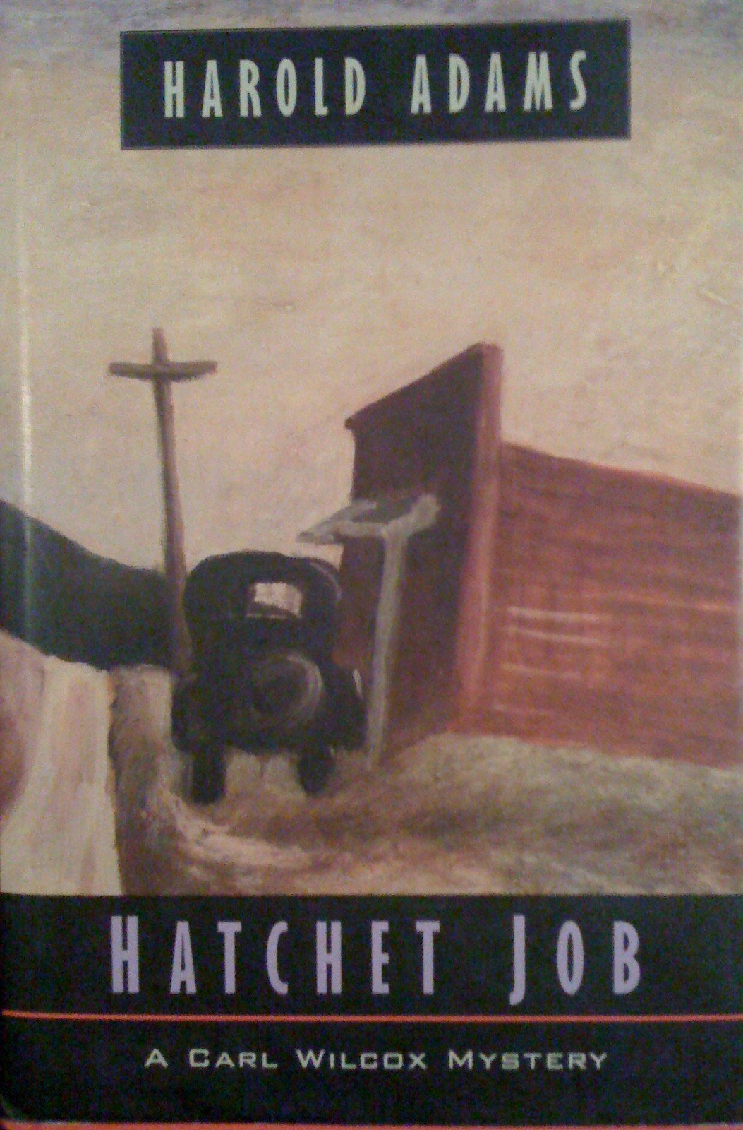 Hatchet Job: A Carl Wilcox Mystery