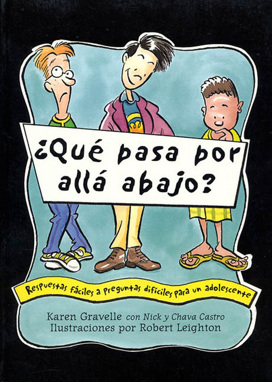 Que Pasa Por Alla Abajo?: Respuestas Faciles a Preguntas Dificiles para un Adolescente