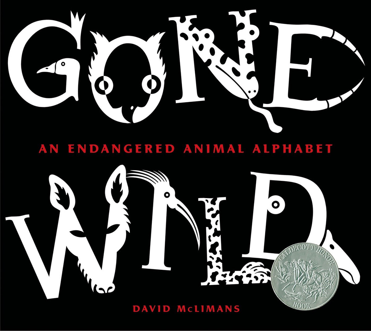 Gone Wild (Caldecott Honor Book)
