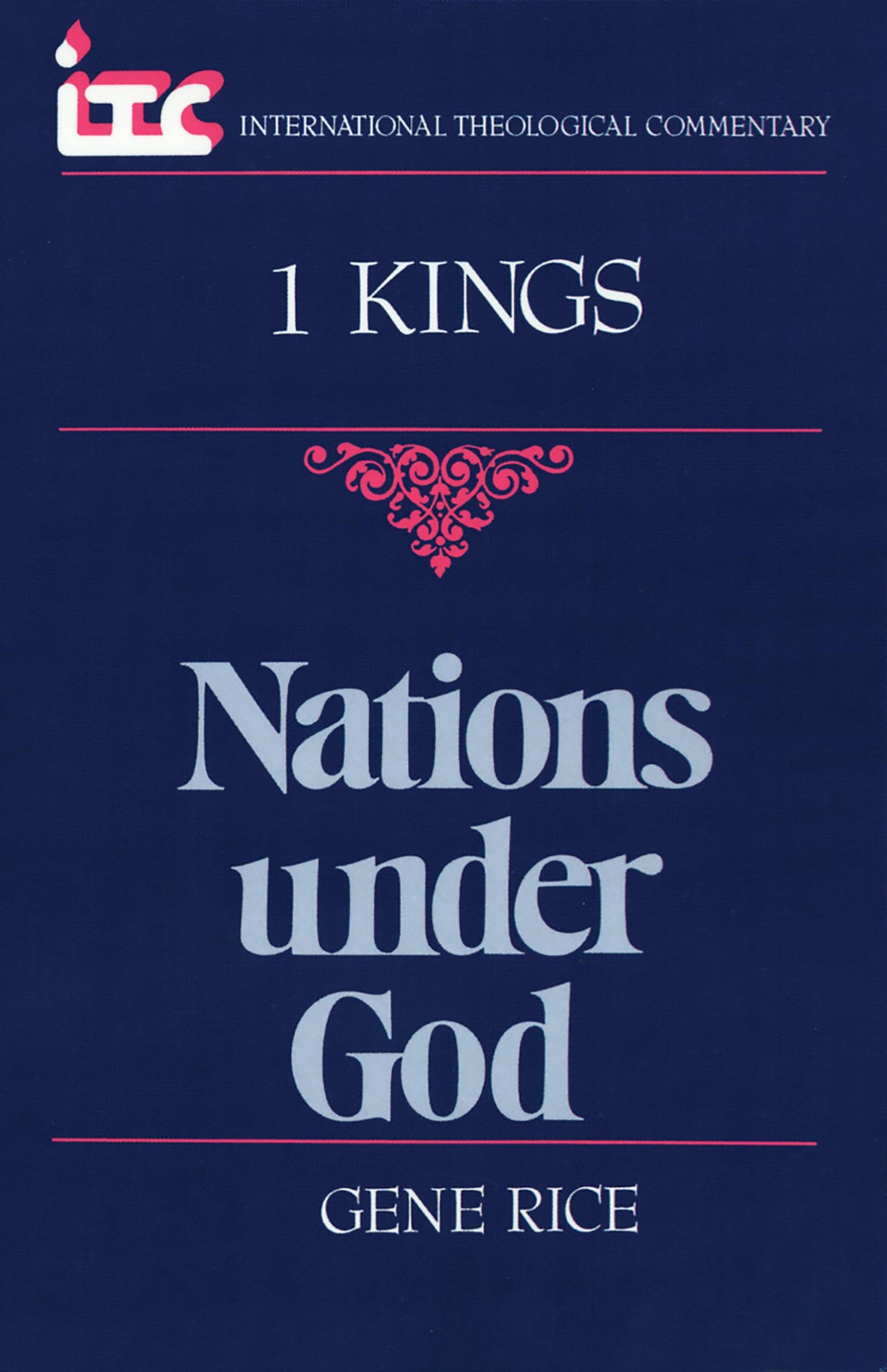 1 Kings: Nations Under God (International Theological Commentary (ITC))