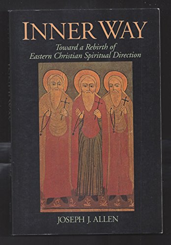 Inner Way: Eastern Christian Spiritual Direction