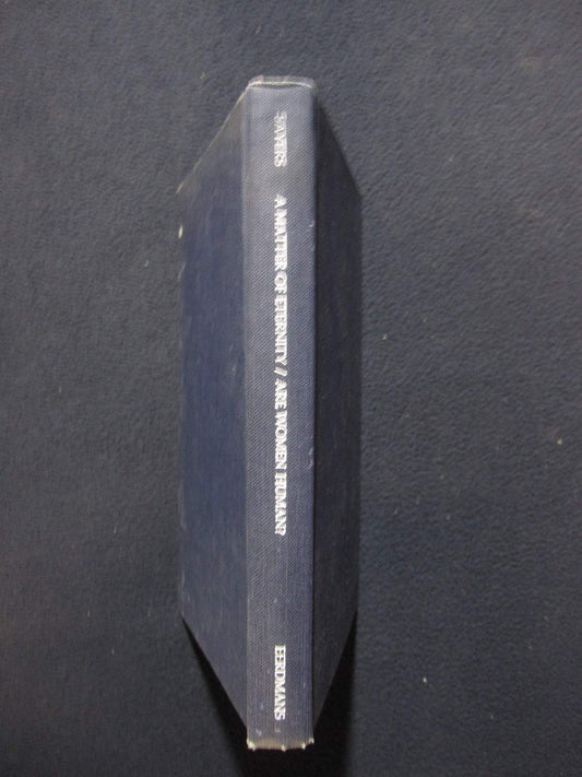 A Matter Of Eternity: Selections From The Writings of Dorothy L. Sayers