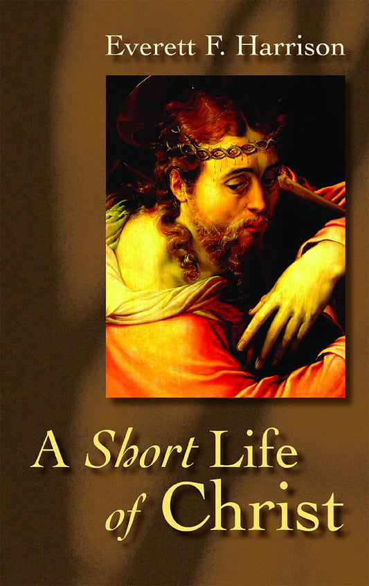 A Short Life of Christ (Highlights in the Life of Christ) - 2428
