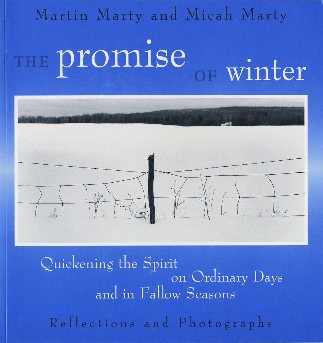 The Promise of Winter: Quickening the Spirit on Ordinary Days and in Fallow Seasons - 9484