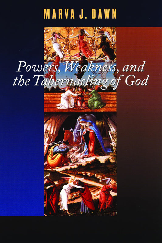Powers, Weakness, and the Tabernacling of God - 6742