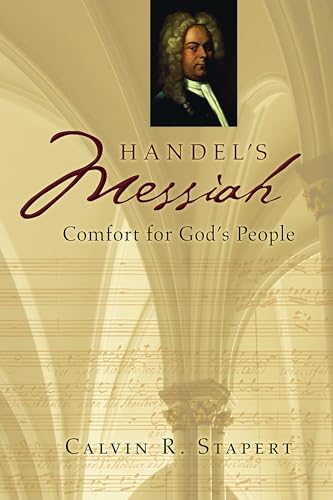 Handel's Messiah: Comfort for God's People (Calvin Institute of Christian Worship Liturgical Studies)