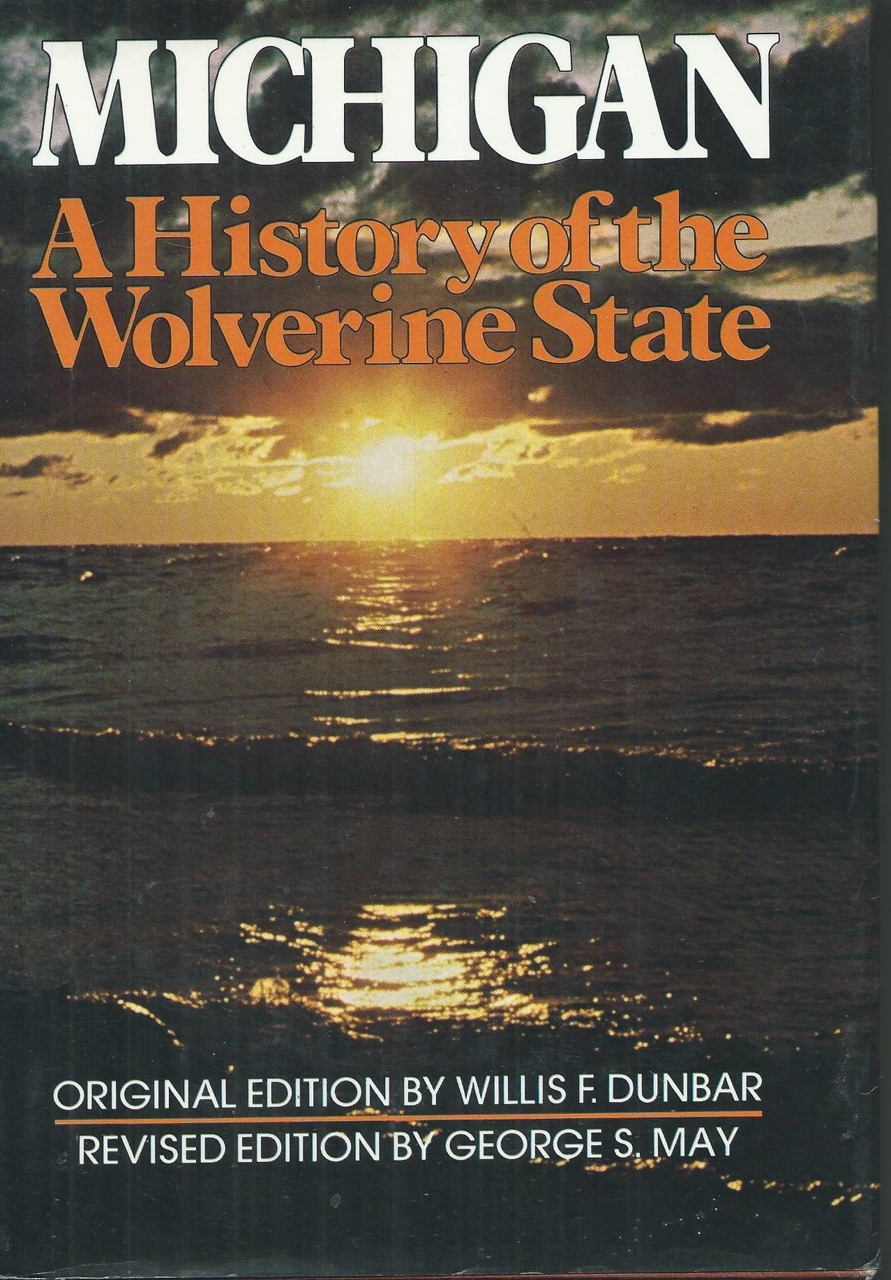 Michigan, a history of the Wolverine State