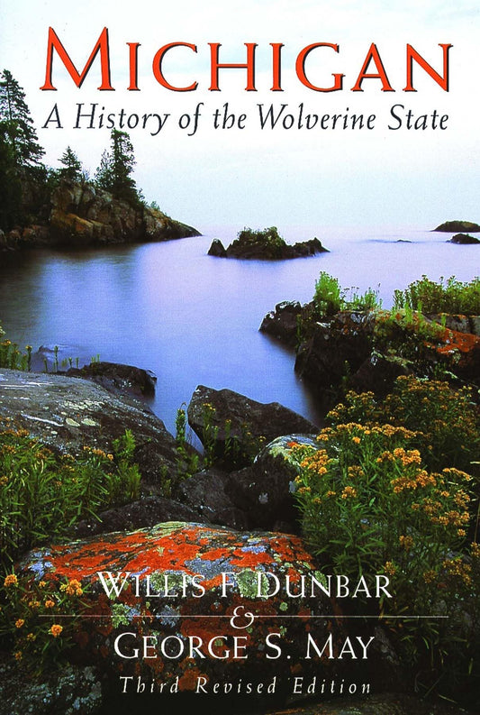 Michigan: A History of the Wolverine State - 9984