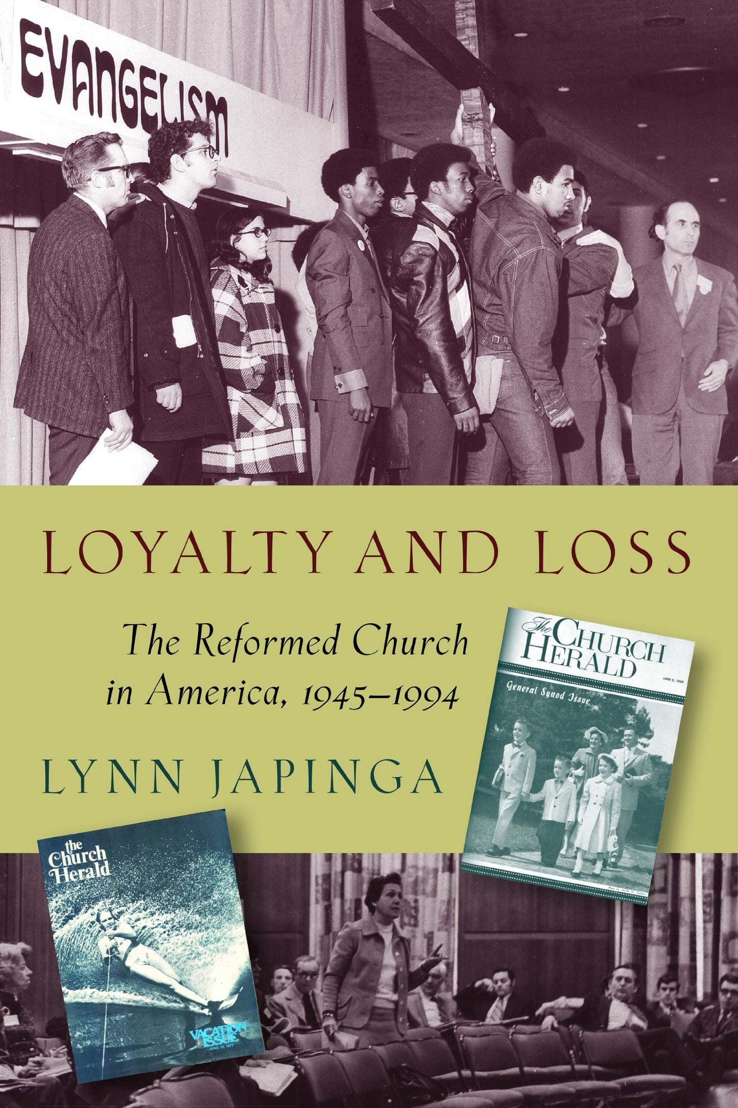 Loyalty and Loss: The Reformed Church in America, 1945-1994 (The Historical Series of the Reformed Church in America (HSRCA))
