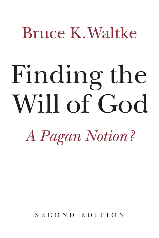 Finding the Will of God: A Pagan Notion? - 5481