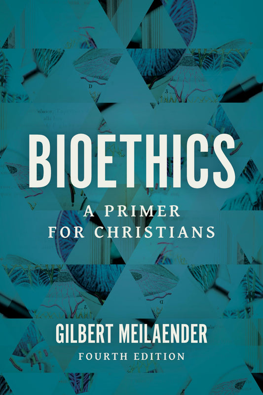 Bioethics: A Primer for Christians - 3685