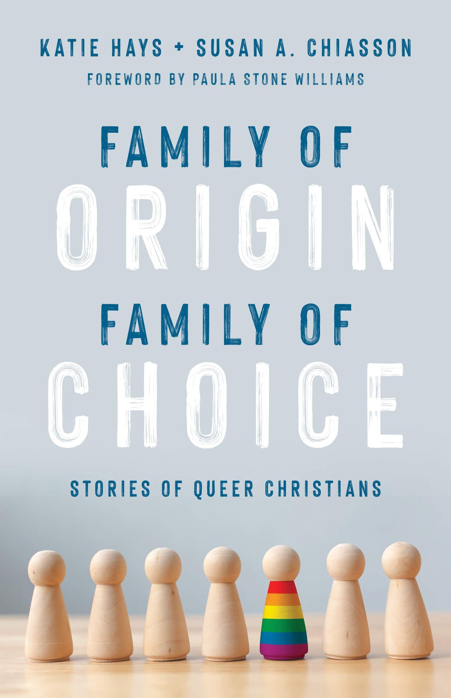 Family of Origin, Family of Choice: Stories of Queer Christians - 629