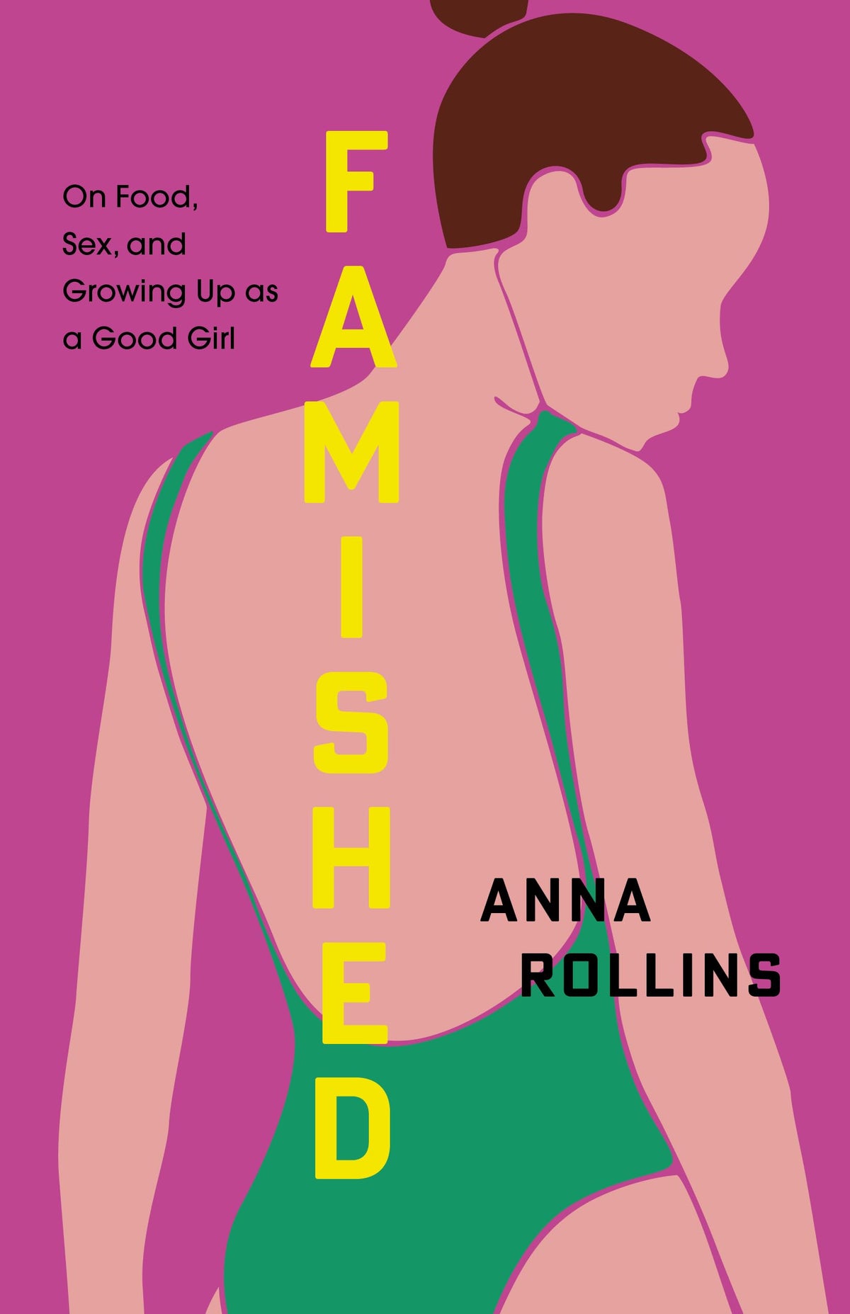 Famished: On Food, Sex, and Growing Up as a Good Girl