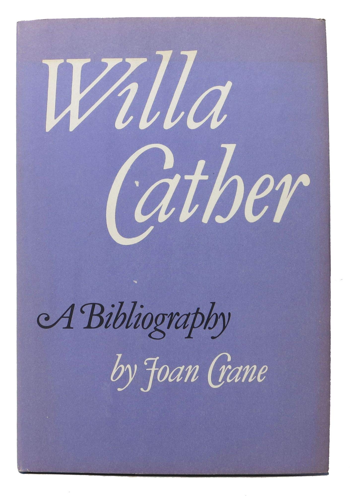 Willa Cather: A Bibliography