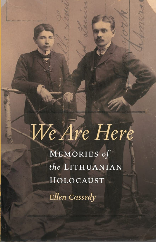 We Are Here: Memories of the Lithuanian Holocaust - 9270