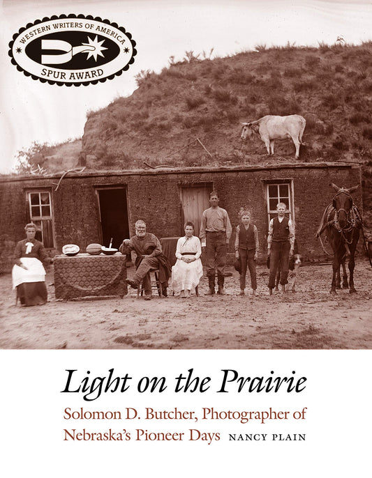 Light on the Prairie: Solomon D. Butcher, Photographer of Nebraska's Pioneer Days - 6694