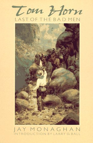 Tom Horn: Last of the Bad Men