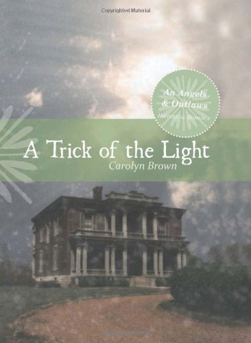 A Trick of the Light (An Angels & Outlaws Historical Romance)