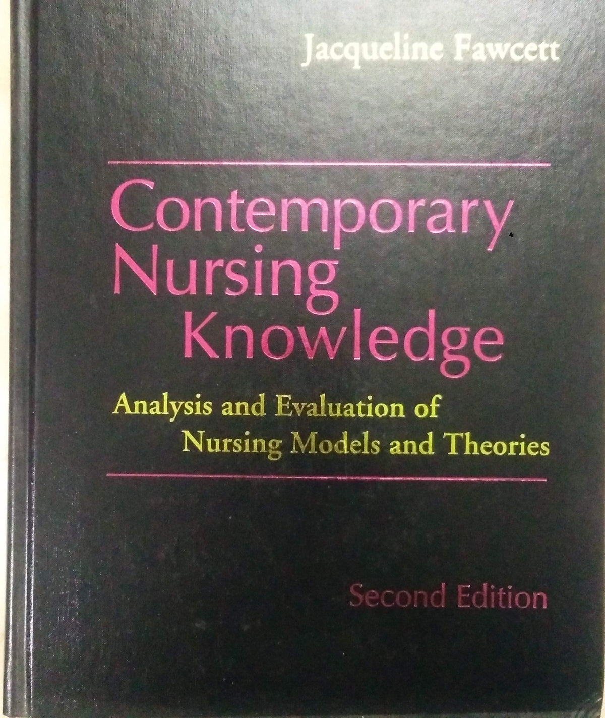 Contemporary Nursing Knowledge: Analysis and Evaluation of Nursing Models and Theories