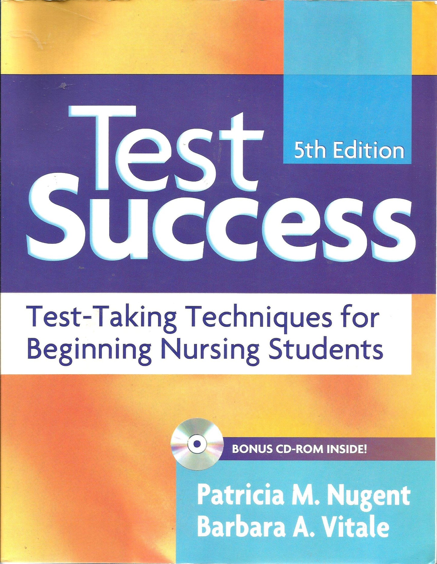 Test Success: Test-Taking Techniques for Beginning Nursing Students