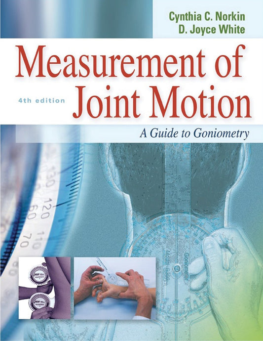 Measurement of Joint Motion : A Guide to Goniometry, 4th Edition - 9601