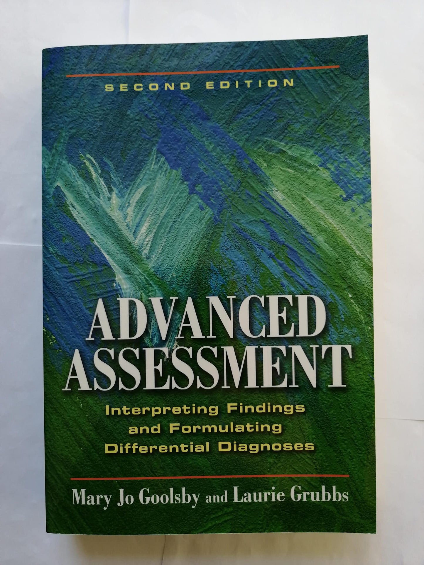 Advanced Assessment: Interpreting Findings and Formulating Differential Diagnoses