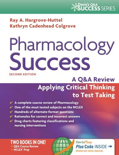 Pharmacology Success: A Q&A Review Applying Critical Thinking to Test Taking ( Second Edition ) (Davis's Q&a Success) - 5304